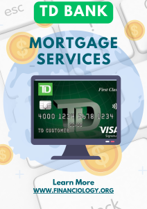 TD Bank Mortgage Services; Ally Bank account;